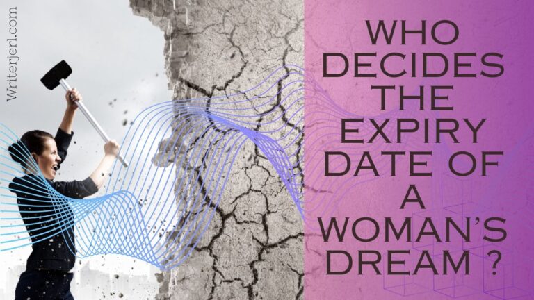 who decides the expiry date of a womans dreams