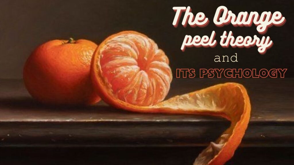 the orange peel theory